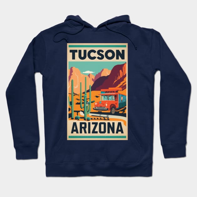 A Vintage Travel Art of Tucson - Arizona - US Hoodie by goodoldvintage